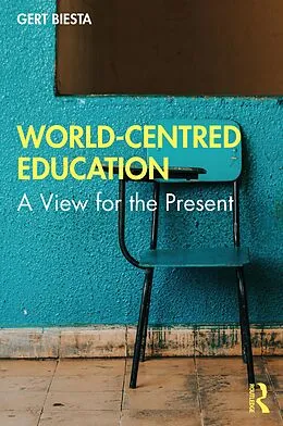 E-Book (epub) World-Centred Education von Gert Biesta