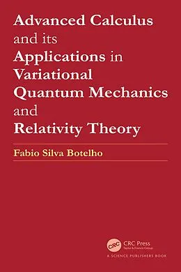 E-Book (pdf) Advanced Calculus and its Applications in Variational Quantum Mechanics and Relativity Theory von Fabio Silva Botelho