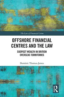 E-Book (epub) Offshore Financial Centres and the Law von Dominic Thomas-James