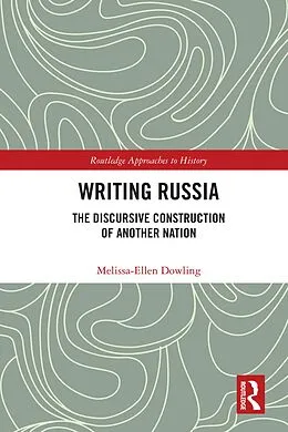E-Book (epub) Writing Russia von Melissa-Ellen Dowling