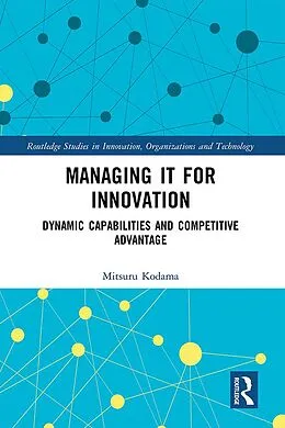 E-Book (epub) Managing IT for Innovation von Mitsuru Kodama