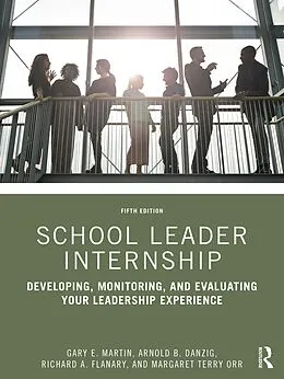 E-Book (pdf) School Leader Internship von Gary E. Martin, Arnold B. Danzig, Richard A. Flanary