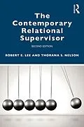 E-Book (pdf) The Contemporary Relational Supervisor 2nd edition von Robert E. Lee, Thorana S. Nelson, Toni S. Zimmerman