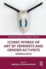 E-Book (pdf) Iconic Works of Art by Feminists and Gender Activists von 