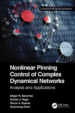 E-Book (pdf) Nonlinear Pinning Control of Complex Dynamical Networks von Edgar N. Sanchez, Carlos J. Vega, Oscar J. Suarez