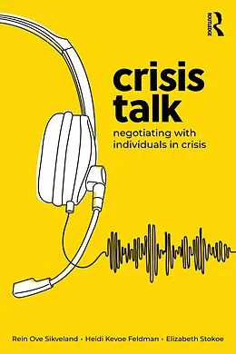 E-Book (pdf) Crisis Talk von Rein Ove Sikveland, Heidi Kevoe-Feldman, Elizabeth Stokoe