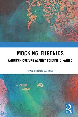 E-Book (epub) Mocking Eugenics von Ewa Barbara Luczak
