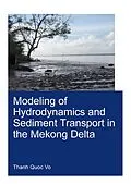 E-Book (pdf) Modeling of Hydrodynamics and Sediment Transport in the Mekong Delta von Vo Quoc Thanh
