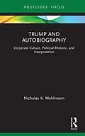 E-Book (pdf) Trump and Autobiography von Nicholas K. Mohlmann