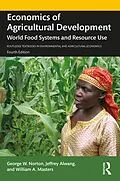 E-Book (epub) Economics of Agricultural Development von George W. Norton, Jeffrey Alwang, William A. Masters
