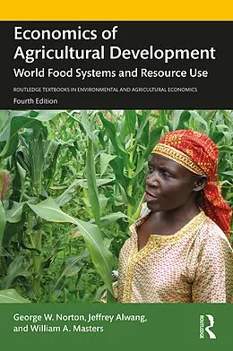 E-Book (epub) Economics of Agricultural Development von George W. Norton, Jeffrey Alwang, William A. Masters