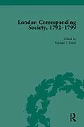 E-Book (epub) The London Corresponding Society, 1792-1799 Vol 5 von Michael T Davis, James Epstein, Jack Fruchtman Jr