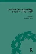 E-Book (epub) The London Corresponding Society, 1792-1799 Vol 4 von Michael T Davis, James Epstein, Jack Fruchtman Jr