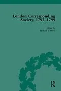 E-Book (epub) The London Corresponding Society, 1792-1799 Vol 3 von Michael T Davis, James Epstein, Jack Fruchtman Jr