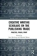E-Book (pdf) Creative Writing Scholars on the Publishing Trade von 