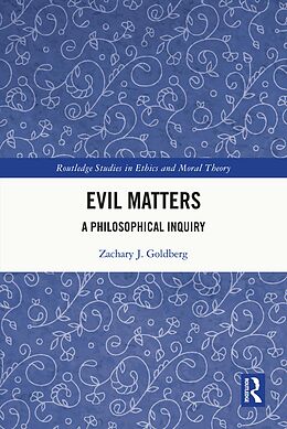 eBook (epub) Evil Matters de Zachary J. Goldberg