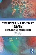 ePUB Transitions in Post-Soviet Eurasia von