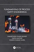 E-Book (pdf) Fundamentals of Process Safety Engineering von Samarendra Kumar Biswas, Umesh Mathur, Swapan Kumar Hazra