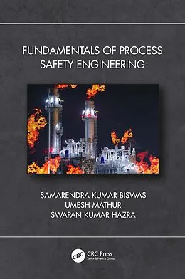 E-Book (pdf) Fundamentals of Process Safety Engineering von Samarendra Kumar Biswas, Umesh Mathur, Swapan Kumar Hazra