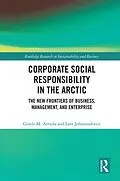 E-Book (pdf) Corporate Social Responsibility in the Arctic von Gisele M. Arruda, Lara Johannsdottir