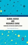 E-Book (epub) Global Justice and Resource Curse von Frank Aragbonfoh Abumere