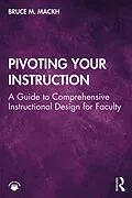 E-Book (pdf) Pivoting Your Instruction von Bruce M. Mackh