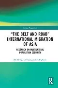 E-Book (pdf) "The Belt and Road" International Migration of Asia von Mi Hong, Li Yuan, Ma Qiyini
