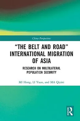 E-Book (pdf) "The Belt and Road" International Migration of Asia von Mi Hong, Li Yuan, Ma Qiyini