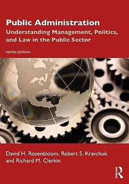 E-Book (epub) Public Administration von David H. Rosenbloom, Robert S. Kravchuk, Richard M Clerkin