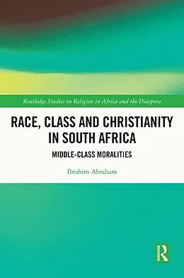 E-Book (pdf) Race, Class and Christianity in South Africa von Ibrahim Abraham