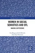 E-Book (pdf) Women in Social Semiotics and SFL von Eva Maagerø, Ruth Mulvad, Elise Seip Tønnessen