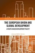 E-Book (epub) The European Union and Global Development von Johanne Døhlie Saltnes