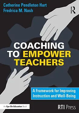 E-Book (epub) Coaching to Empower Teachers von Catherine Hart, Fredrica Nash