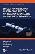E-Book (epub) Simulation Method of Multipactor and Its Application in Satellite Microwave Components von Wanzhao Cui, Yun Li, Hongtai Zhang