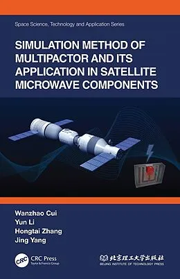 E-Book (epub) Simulation Method of Multipactor and Its Application in Satellite Microwave Components von Wanzhao Cui, Yun Li, Hongtai Zhang