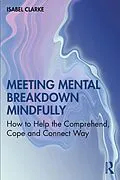 E-Book (pdf) Meeting Mental Breakdown Mindfully von Isabel Clarke
