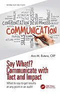 E-Book (pdf) Say What!? Communicate with Tact and Impact von Ann M. Butera