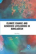 E-Book (pdf) Climate Change and Gendered Livelihoods in Bangladesh von Sajal Roy