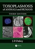 E-Book (epub) Toxoplasmosis of Animals and Humans von J. P. Dubey