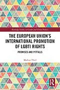 E-Book (epub) The European Union's International Promotion of LGBTI Rights von Markus Thiel