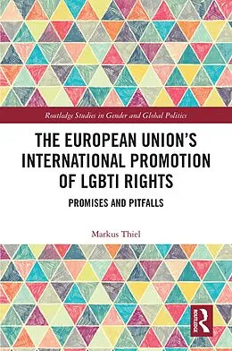 E-Book (epub) The European Union's International Promotion of LGBTI Rights von Markus Thiel