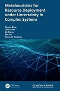 E-Book (pdf) Metaheuristics for Resource Deployment under Uncertainty in Complex Systems von Shuxin Ding, Chen Chen, Qi Zhang