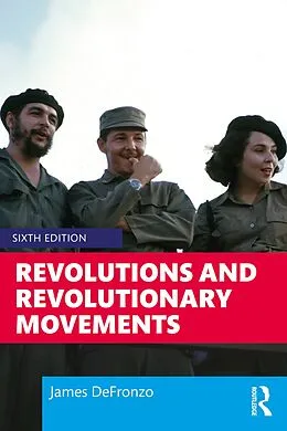 E-Book (epub) Revolutions and Revolutionary Movements von James DeFronzo