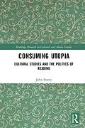 E-Book (pdf) Consuming Utopia von John Storey