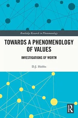E-Book (epub) Towards a Phenomenology of Values von D. J. Hobbs