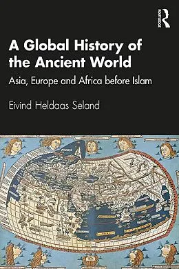 E-Book (pdf) A Global History of the Ancient World von Eivind Heldaas Seland