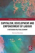 E-Book (epub) Capitalism, Development and Empowerment of Labour von Hartmut Elsenhans