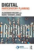E-Book (epub) Digital Participatory Planning von Alexander Wilson, Mark Tewdwr-Jones