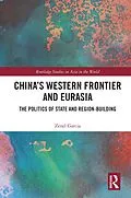 E-Book (pdf) China's Western Frontier and Eurasia von Zenel Garcia