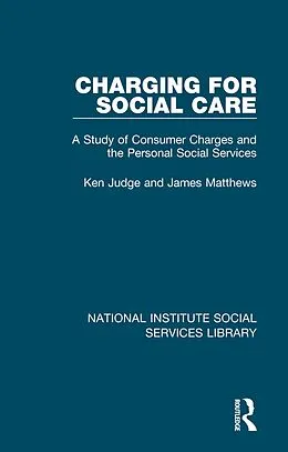 E-Book (epub) Charging for Social Care von Ken Judge, James Matthews
